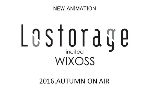 「Lostorage incited WIXOSS」