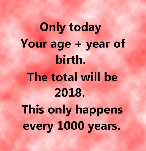 誕生日 フェイク 1000年に1度 2018 年齢 西暦 生まれた年