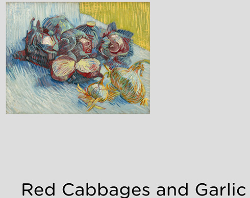 ゴッホ 赤キャベツとタマネギ ニンニク